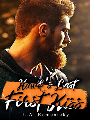 cover image of Hawk's Last First Kiss